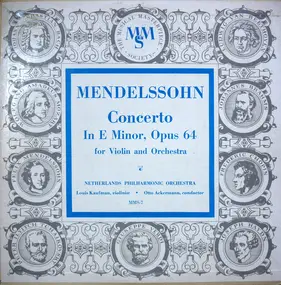 Felix Mendelssohn-Bartholdy - Concerto In E Minor, Opus 64