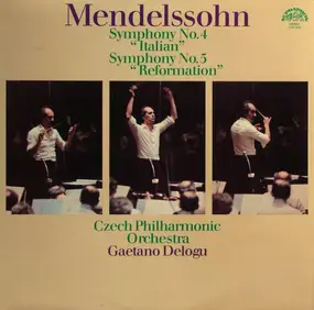 Felix Mendelssohn-Bartholdy - Symphony No. 4 "Italian" / Symphony No. 5 "Reformation"