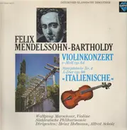Mendelssohn-Bartholdy - Violin Concerto e-moll op.64 / Symphonie Nr. 4 A-dur op.90