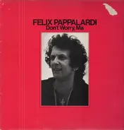 Felix Pappalardi - Don't Worry, Ma