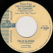 Felix Slatkin And His Orchestra - Theme From The Pleasure Of His Company / Street Scene