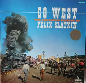 Felix Slatkin - Go West