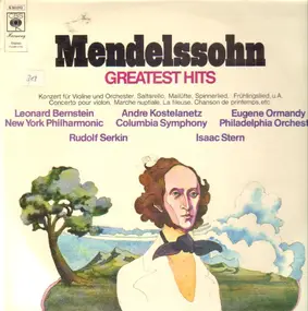 Felix Mendelssohn-Bartholdy - Greatest Hits (Bernstein, Kostelanetz, Ormandy,..)