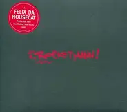 Felix da Housecat feat. Rocketmann - Rocketman