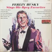 Ferlin Husky - Sings Ole Opry Favorites