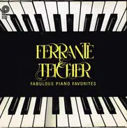 Ferrante & Teicher - Fabulous Piano Favorites