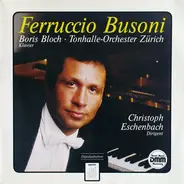 Ferruccio Busoni - Klavierkonzert Op. 39 ∙ Sonatina Brevis ∙ Sonatina Nr. 3 ∙ Indianisches Tagebuch
