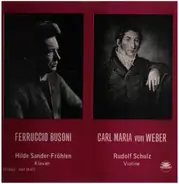 Ferrucio Busoni - Carl Maria von Weber - Hilde Sander-Fröhlen, Klavier - Rudolf Schulz, Piano