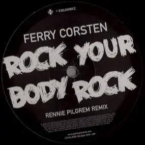 Ferry Corsten - Rock Your Body Rock (Rennie Pilgrem Remix)