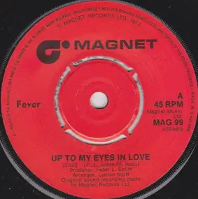 The Fever - Up To My Eyes In Love