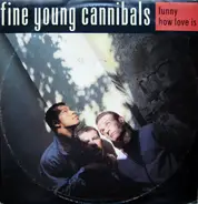 Fine Young Cannibals - Funny How Love Is