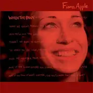 Fiona Apple - When The Pawn Hits The Conflicts He Thinks Like A King What He Knows Throws The Blows When He Goes