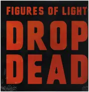 Figures Of Light - Drop Dead