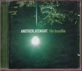 Fila Brazillia - AnotherLateNight