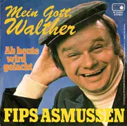 Fips Asmussen - Mein Gott, Walther