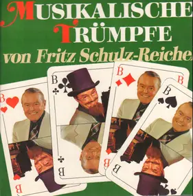 Firtz Schulz-Reichel - Musikalische Trümpfe