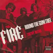 Fire - Round The Gum Tree