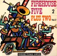 Firehouse Five Plus Two - Firehouse Five Plus Two Vol. 2