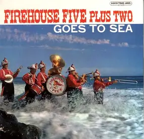 Firehouse Five Plus Two - Goes to Sea