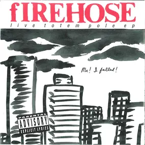 fIREHOSE - Live Totem Pole EP