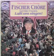 Fischer Chöre - Lasst uns singen!
