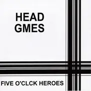 Five O'Clock Heroes - Headgames