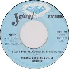 The Five Blind Boys of Mississippi - I Can't Even Walk (Without You Holding My Hand) / I'm Just Another Soldier