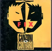 Fix - Canzoni Al Contrario