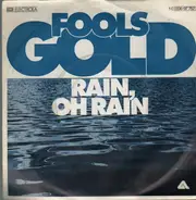 Fools Gold - Rain, Oh Rain