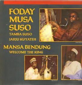 Foday Musa Suso - Mansa Bendung, Welcome The King
