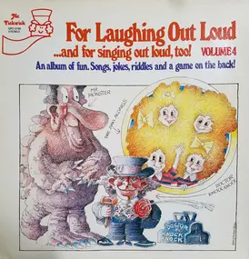 For Laughing Out Loud - ...and for Singing Out Loud, Too! Volume 4