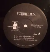 Forbidden - You Know Who / Is You With Me?