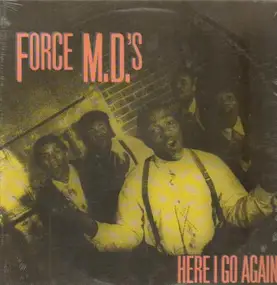The Force M.D.'s - Here i go again