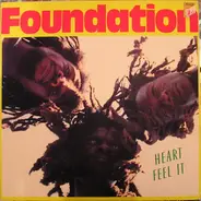 Foundation - Heart Feel It