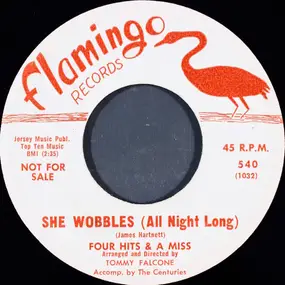 Four Hits & A Miss - She Wobbles (All Night Long) / Do It