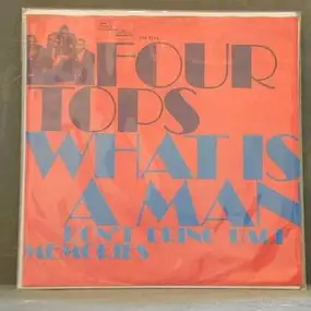 The Four Tops - What is a Man, Don't Bring Back Memories