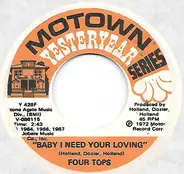 Four Tops - Baby I Need Your Loving / Without The One You Love (Life's Not Worthwhile)