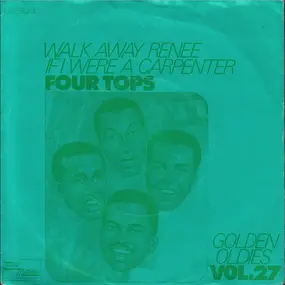 The Four Tops - Walk Away Renee / If I Were A Carpenter