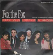 Fox The Fox - Precious Little Diamond