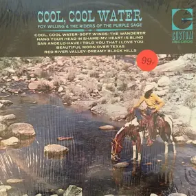 Foy Willing and The Riders of the Purple Sage - Cool, Cool, Water