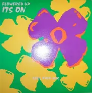 Flowered Up - Its On - Feel Pain