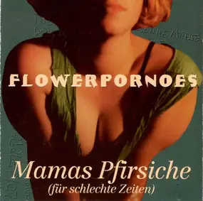 Flowerpornoes - Mamas Pfirsiche