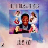 Floyd Miles - Crazy Man