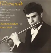 Flötenmusik, CPE Bach, Faure, Doppler, Schubert, Ravel - C Fischer, H Göbel