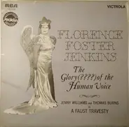 Florence Foster Jenkins - The Glory (????) of the Human Voice