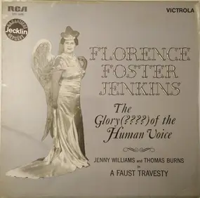Florence Foster Jenkins - The Glory (????) of the Human Voice