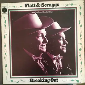 Flatt & Scruggs With The Foggy Mountain Boys - Breaking Out