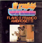 Flavio Ambrosetti & Franco Ambrosetti - I Grandi Del Jazz