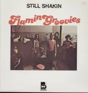The Flamin' Groovies - Still Shakin