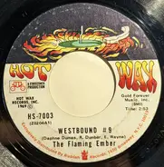 Flaming Ember - Westbound #9 / Why Don't You Stay